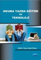 Nobel Okuma Yazma Eğitimi ve Teknoloji - İhsan Seyit Ertem Nobel Akademi Yayınları