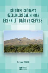 Pegem Kültürel Coğrafya Özellikleri Bakımından Erenkilit Dağı ve Çevresi Şenay Güngör Pegem Akademi Yayınları