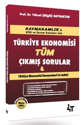 4T Yayınları Kaymakamlık Türkiye Ekonomisi Tüm Çıkmış Sorular - Yüksel Bilgili Bayraktar 4T Yayınları