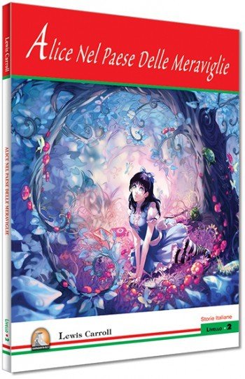 Kapadokya İtalyanca Hikaye Alice Nel Paese Delle Meraviglie Stage 2 Lewis Carroll Kapadokya Yayınları