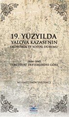 Volga 19.Yüzyılda Yalova Kazası'nın Ekonomik ve Sosyal Durumu - Mehmet Emin Yardımcı Volga Yayıncılık