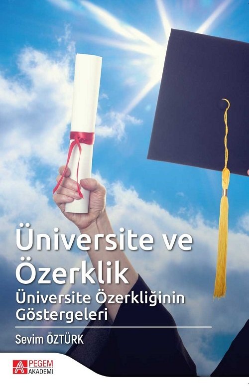 Pegem Üniversite ve Özerklik Sevim Öztürk Pegem Akademi Yayınları