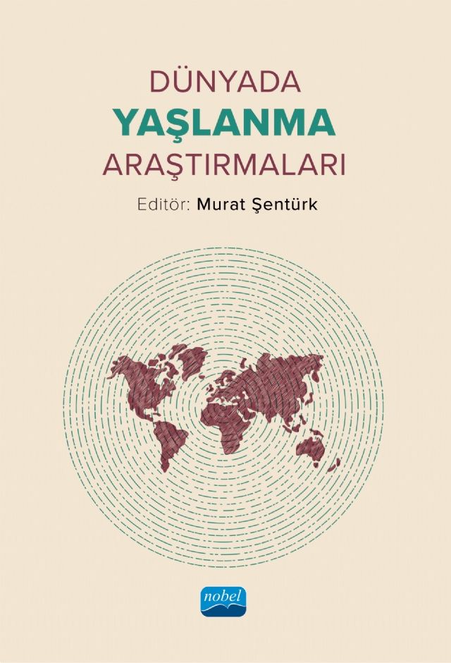 Nobel Dünyada Yaşlanma Araştırmaları - Murat Şentürk Nobel Akademi Yayınları