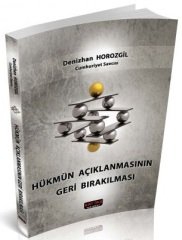 Savaş Hükmün Açıklanmasının Geri Bırakılması - Denizhan Horozgil Savaş Yayınları