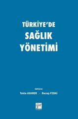 Gazi Kitabevi Türkiye'de Sağlık Yönetimi - Tekin Avaner, Recep Fedai Gazi Kitabevi