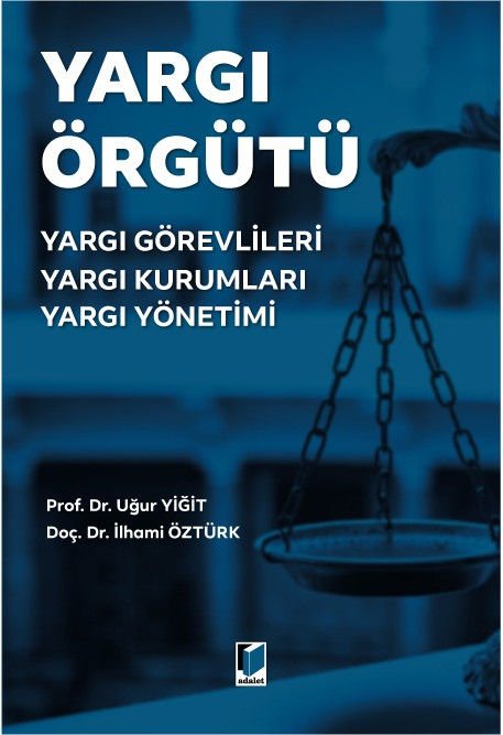 Adalet Yargı Örgütü - Uğur Yiğit, İlhami Öztürk Adalet Yayınevi