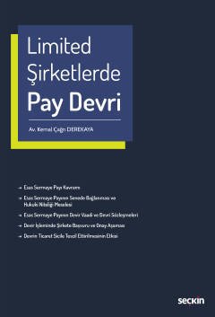 Seçkin Limited Şirketlerde Pay Devri - Kemal Çağrı Derekaya Seçkin Yayınları