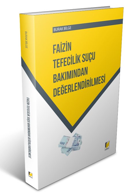 Adalet Faizin Tefecilik Suçu Bakımından Değerlendirilmesi - Burak Bilge Adalet Yayınevi