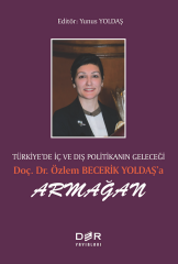 Der Yayınları Doç. Dr. Özlem Becerik Yoldaş’a Armağan - Yunus Yoldaş Der Yayınları