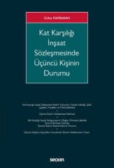 Seçkin Kat Karşılığı İnşaat Sözleşmesinde Üçüncü Kişinin Durumu - Gülay Kahraman Seçkin Yayınları