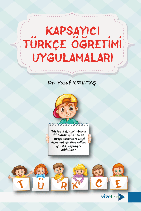 Vizetek Kapsayıcı Türkçe Öğretimi Uygulamaları - Yusuf Kızıltaş Vizetek Yayıncılık