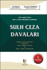 Adalet 5237 Sayılı TCK'da Özel ve Genel Hükümler Açısından Sulh Ceza Davaları - Ali Parlar, Muzaffer Hatipoğlu Adalet Yayınevi