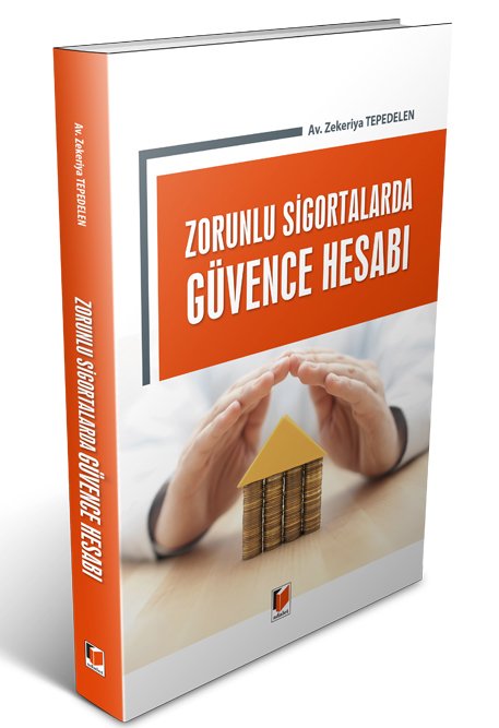 Adalet Zorunlu Sigortalarda Güvence Hesabı - Zekeriya Tepedelen Adalet Yayınevi