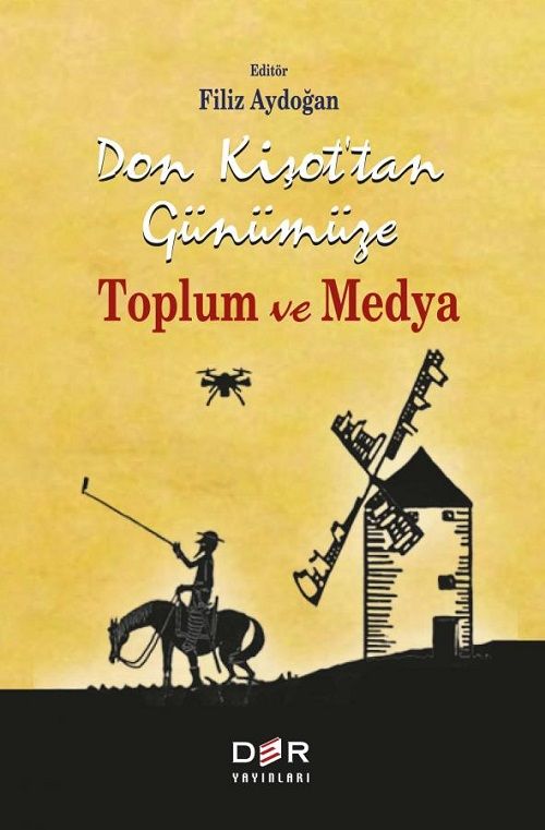 Der Yayınları Don Kişot'tan Günümüze Toplum ve Medya - Filiz Aydoğan Der Yayınları