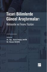 Gazi Kitabevi Ticari Bilimlerde Güncel Araştırmalar, Muhasebe Ve Finans Yazıları - Hasan Sezgin, Doğuş Ektik Gazi Kitabevi