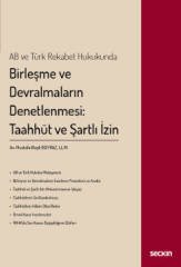 Seçkin AB ve Türk Rekabet Hukukunda Birleşme ve Devralmaların Denetlenmesi, Taahhüt ve Şartlı İzin - Mustafa Raşit Boyraz Seçkin Yayınları