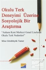 Siyasal Kitabevi Okulu Terk Deneyimi Üzerine Sosyolojik Bir Araştırma - Mine Gözübüyük Tamer Siyasal Kitabevi Yayınları