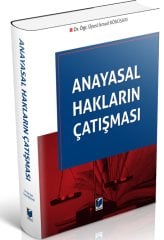 Adalet Anayasal Hakların Çatışması - İsmail Köküsarı Adalet Yayınevi