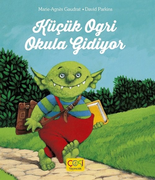 Küçük Ogri Okula Gidiyor - Marie-Agnes Gaudrat Çoki Yayıncılık