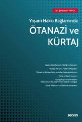 Seçkin Yaşam Hakkı Bağlamında Ötanazi ve Kürtaj - Şemsettin Varol Seçkin Yayınları