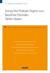 Seçkin Dünya Fikri Mülkiyet Örgütü WIPO Nezdinde Yürütülen Tahkim Süreci – Tolgahan Tanrıöven Seçkin Yayınları