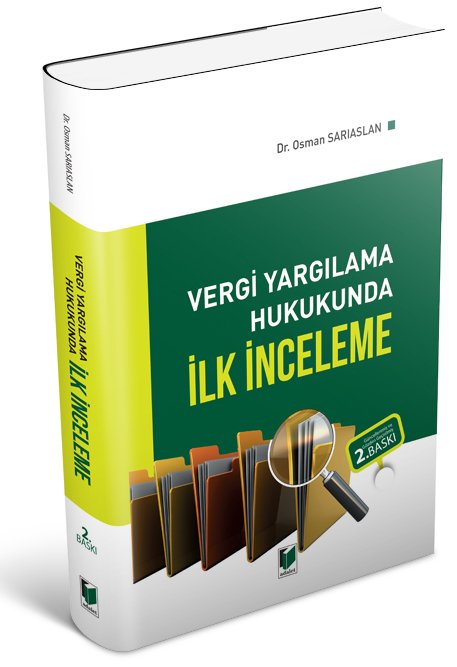 Adalet Vergi Yargılama Hukukunda İlk İnceleme 2. Baskı - Osman Sarıaslan Adalet Yayınevi