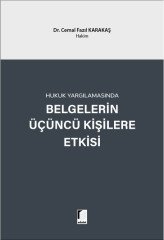 Adalet Hukuk Yargılamasında Belgelerin Üçüncü Kişilere Etkisi - Cemal Fazıl Karakaş Adalet Yayınevi