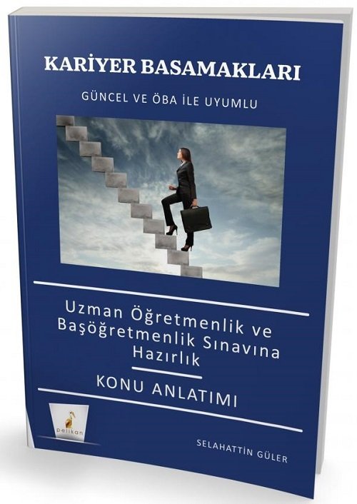 Pelikan MEB ÖKBS Kariyer Basamakları Uzman Öğretmen ve Başöğretmenlik Konu Anlatımı - Selahattin Güler Pelikan Yayınları