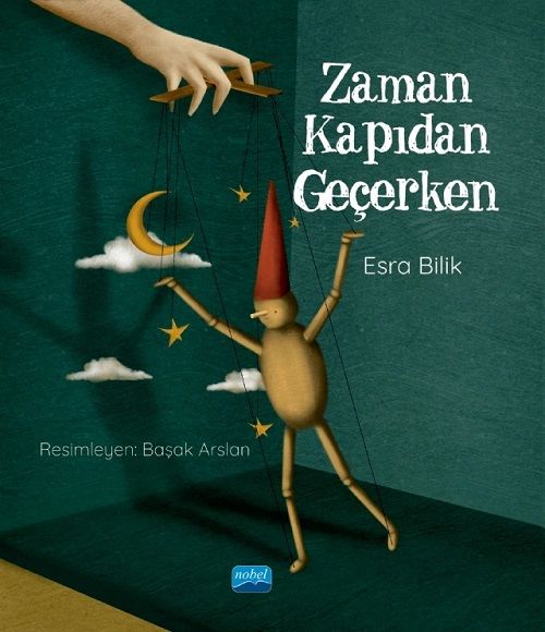 Nobel Zaman Kapıdan Geçerken - Esra Bilik Nobel Akademi Yayınları