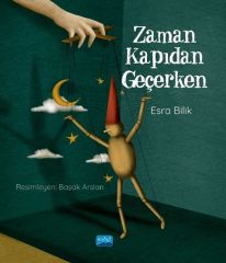 Nobel Zaman Kapıdan Geçerken - Esra Bilik Nobel Akademi Yayınları