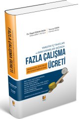 Adalet Yargıtay İçtihatları ve BAM Kararları Işığında Fazla Çalışma Ücreti - Özgül Özkan Ürün, Tuncay Derin Adalet Yayınevi