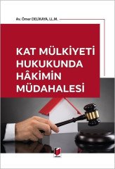 Adalet Kat Mülkiyeti Hukukunda Hakimin Müdahalesi - Ömer Delikaya Adalet Yayınevi