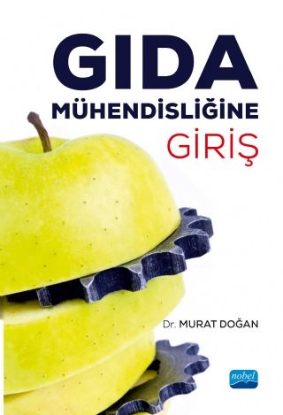 Nobel Gıda Mühendisliğine Giriş - Murat Doğan Nobel Akademi Yayınları