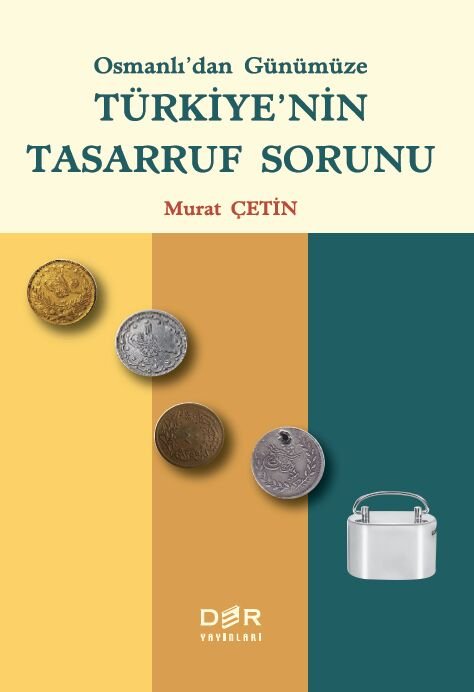 Der Yayınları Osmanlı'dan Günümüze Türkiye'nin Tasarruf Sorunu - Murat Çetin Der Yayınları