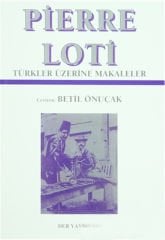 Der Yayınları Pierre Loti, Türkler Üzerine Makaleler - Betül Önuçak Der Yayınları