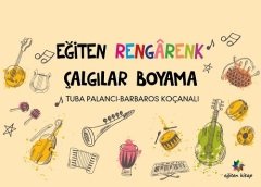 Eğiten Kitap Rengarenk Çalgılarla Boyama Eğiten Kitap