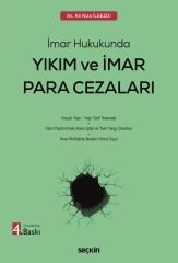 Seçkin Yıkım ve İmar Para Cezaları 4. Baskı - Ali Rıza İlgezdi Seçkin Yayınları