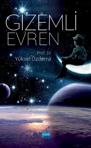 Nobel Gizemli Evren - Yüksel Özdemir Nobel Akademi Yayınları