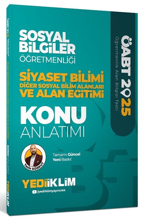 Yediiklim 2025 ÖABT Sosyal Bilgiler Öğretmenliği Siyaset Bilimi Diğer Sosyal Bilim Alanları ve Alan Eğitimi Konu Anlatımı - Yasin Korkut Yediiklim Yayınları