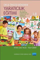 Nobel Okul Öncesi Dönemde Yaratıcılık Eğitimi 1-2 - Fatma Ülkü Yıldız Nobel Akademi Yayınları