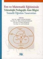 Anı Yayınları Fen Ve Matematik Eğitiminde Teknolojik Pedagojik Alan Bilgisi Temelli Öğretim Tasarımları Anı Yayıncılık