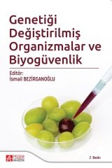 Pegem Genetiği Değiştirilmiş Organizmalar ve Biyogüvenlik İsmail Bezirganoğlu Pegem Akademi Yayıncılık