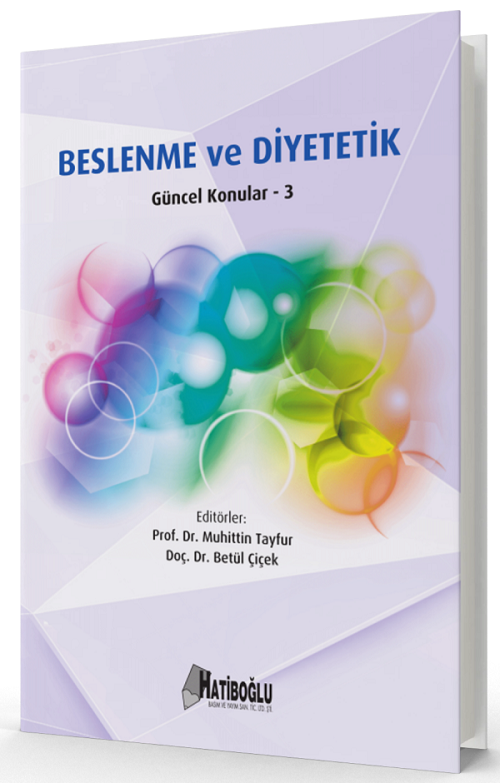 Hatiboğlu Beslenme ve Diyetetik, Güncel Konular 3 - Muhittin Tayfur, Betül Çiçek Hatiboğlu Yayıncılık