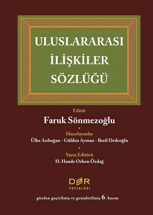 Der Yayınları Uluslararası İlişkiler Sözlüğü 6. Baskı - Faruk Sönmezoğlu Der Yayınları