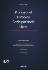 Seçkin Profesyonel Futbolcu Sözleşmesinde Ücret - Ali Tutar Seçkin Yayınları