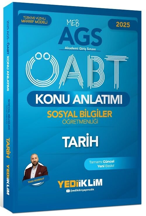 Yediiklim 2025 ÖABT MEB-AGS Sosyal Bilgiler Öğretmenliği Tarih Konu Anlatımı - Yasin Korkut Yediiklim Yayınları