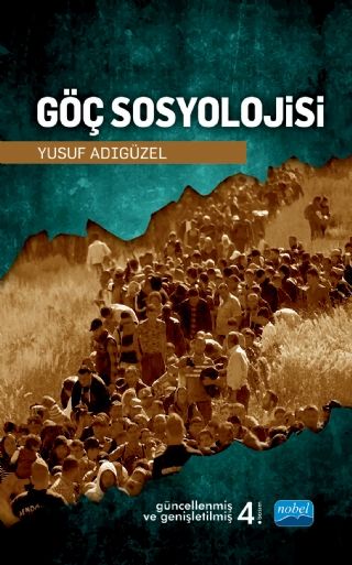 Nobel Göç Sosyolojisi - Yusuf Adıgüzel Nobel Akademi Yayınları