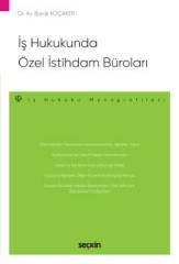 Seçkin İş Hukukunda Özel İstihdam Büroları - Burak Koçaker Seçkin Yayınları