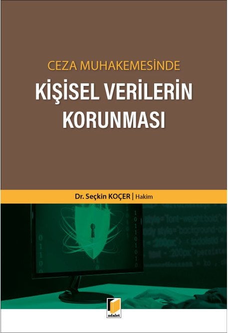 Adalet Ceza Muhakemesinde Kişisel Verilerin Korunması - Seçkin Koçer Adalet Yayınevi