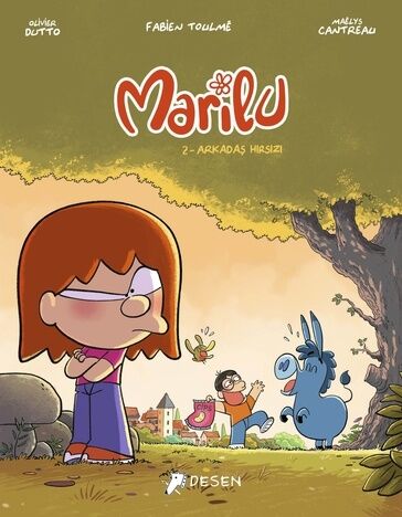 Marilu 2 - Arkadaş Hırsızı - Fabien Toulmee Desen Yayınları